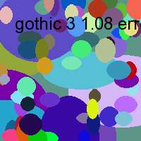 gothic 3 1.08 error